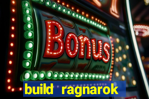 build ragnarok history reborn 1x